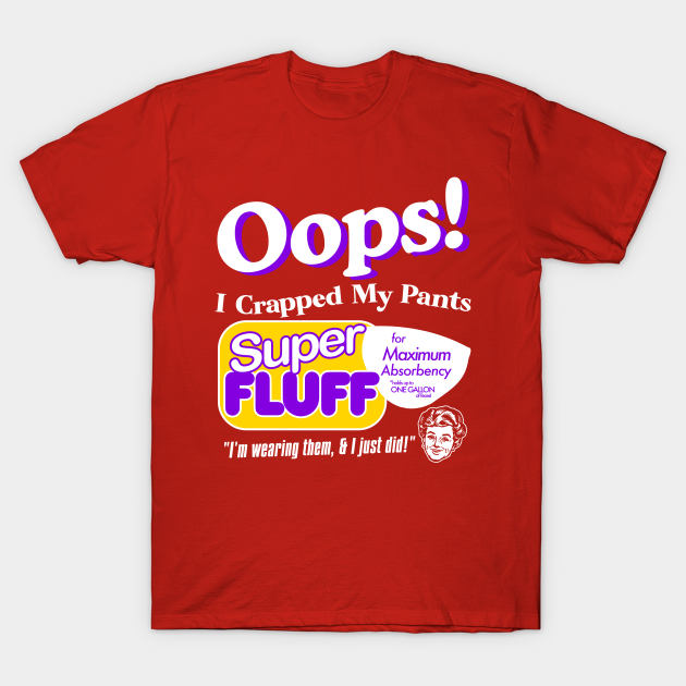 Oops I Crapped My Pants - Vintage SNL - Saturday Night Live - T-Shirt